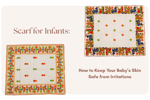 Scarf for Infants: How to Keep Your Baby’s Skin Safe from Irritations